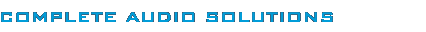 Complete Audio Solutions